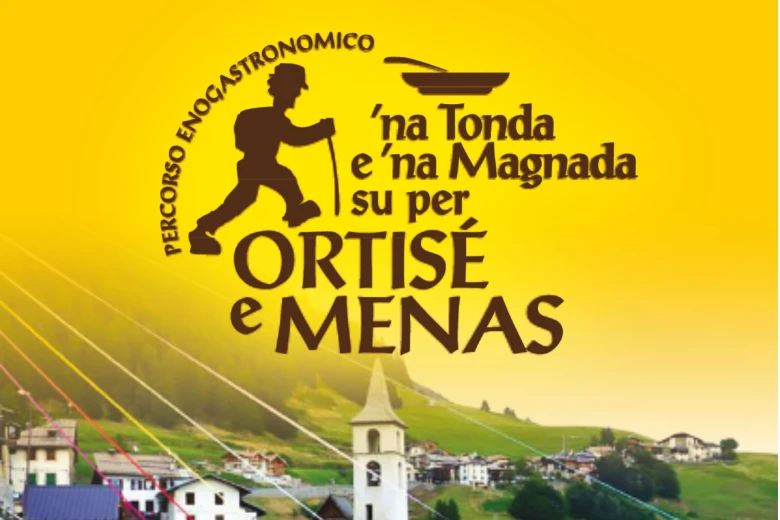 'Na tonda e 'na magnada su per Ortisé e Menas